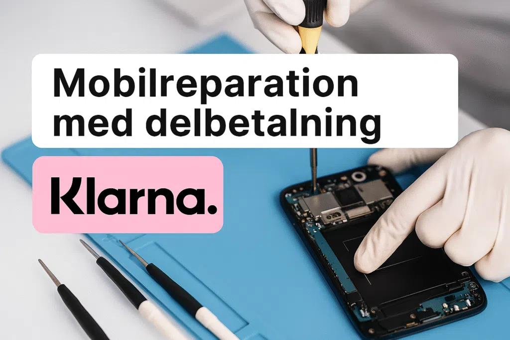 Mobilreparation med Klarna i Borås hos Phone Repairs